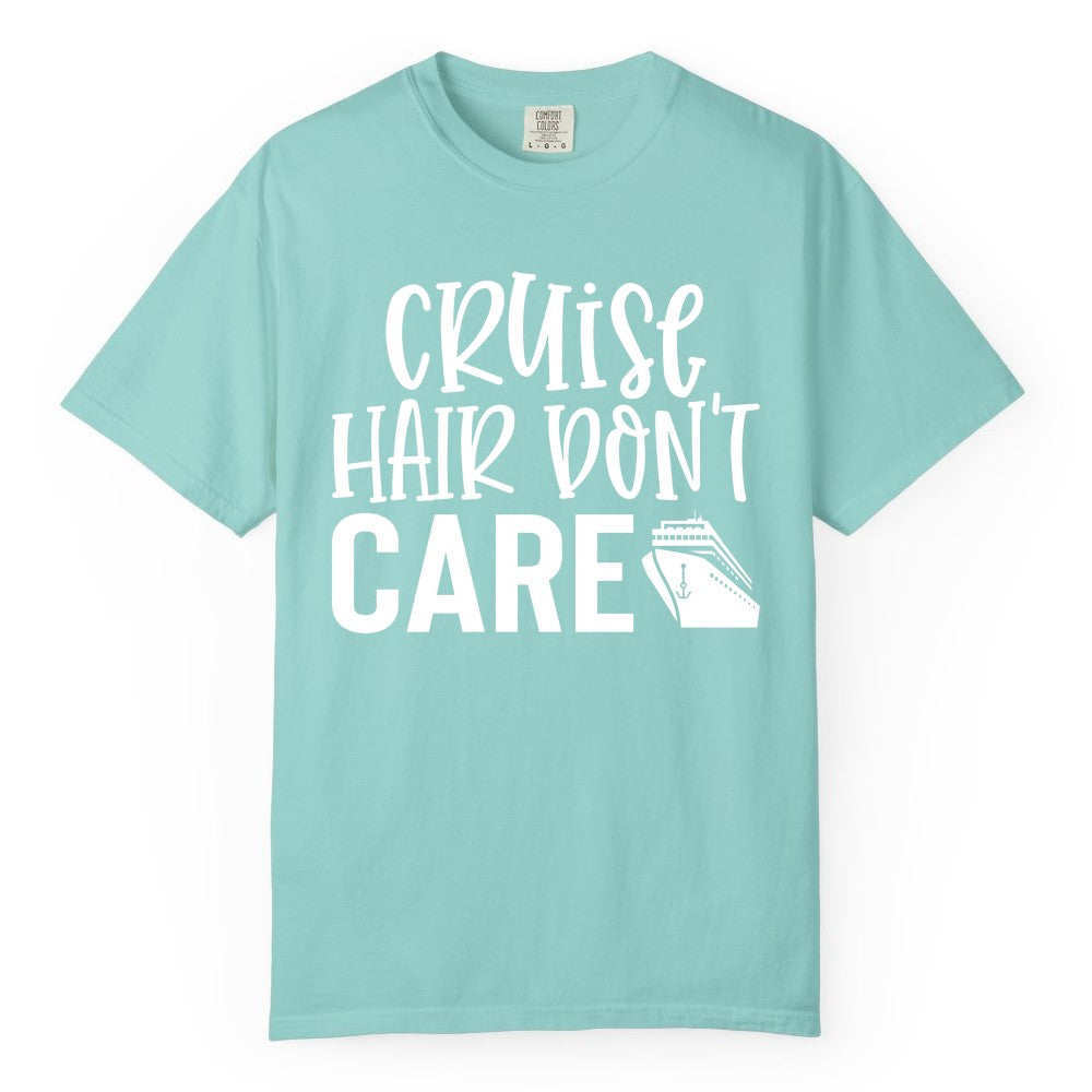 Cruise Hair Dont Care Shirt - Funny Cruise Apparel Vacation Tee (Comfort Color) in Chalky Mint - Cruise Hair Dont Care Shirt - Playful Vacation Slogan with Ship Graphic
