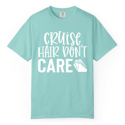 Cruise Hair Dont Care Shirt - Funny Cruise Apparel Vacation Tee (Comfort Color) in Chalky Mint - Cruise Hair Dont Care Shirt - Playful Vacation Slogan with Ship Graphic