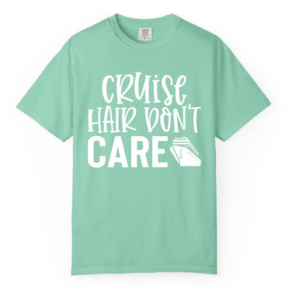 Cruise Hair Dont Care Shirt - Funny Cruise Apparel Vacation Tee (Comfort Color) in Island Reef - Cruise Hair Dont Care Shirt - Playful Vacation Slogan with Ship Graphic