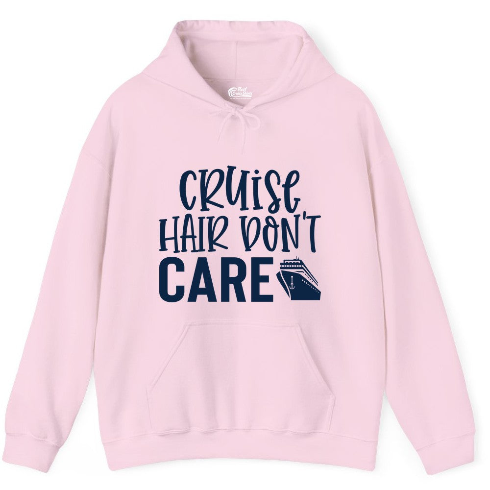 Cruise Hair Dont Care Shirt - Funny Cruise Apparel Vacation Tee (Hoodie) in Light Pink - Cruise Hair Dont Care Shirt - Playful Vacation Slogan with Ship Graphic