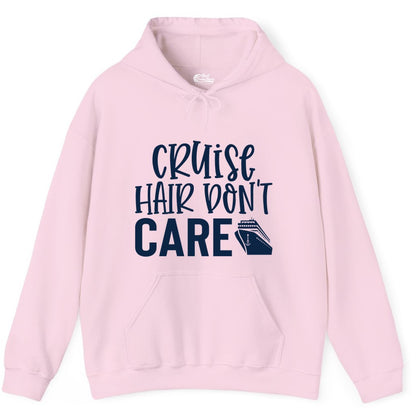 Cruise Hair Dont Care Shirt - Funny Cruise Apparel Vacation Tee (Hoodie) in Light Pink - Cruise Hair Dont Care Shirt - Playful Vacation Slogan with Ship Graphic