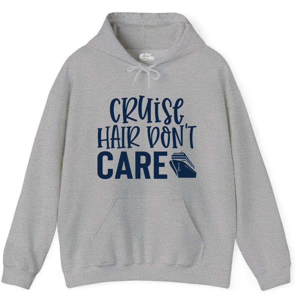 Cruise Hair Dont Care Shirt - Funny Cruise Apparel Vacation Tee (Hoodie) in Sport Grey - Cruise Hair Dont Care Shirt - Playful Vacation Slogan with Ship Graphic