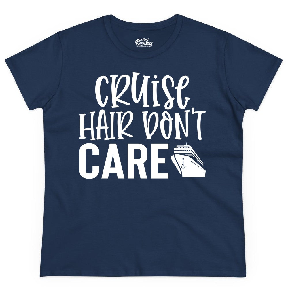 Cruise Hair Dont Care Shirt - Funny Cruise Apparel Vacation Tee (Ladies Tee) in Navy - Cruise Hair Dont Care Shirt - Playful Vacation Slogan with Ship Graphic