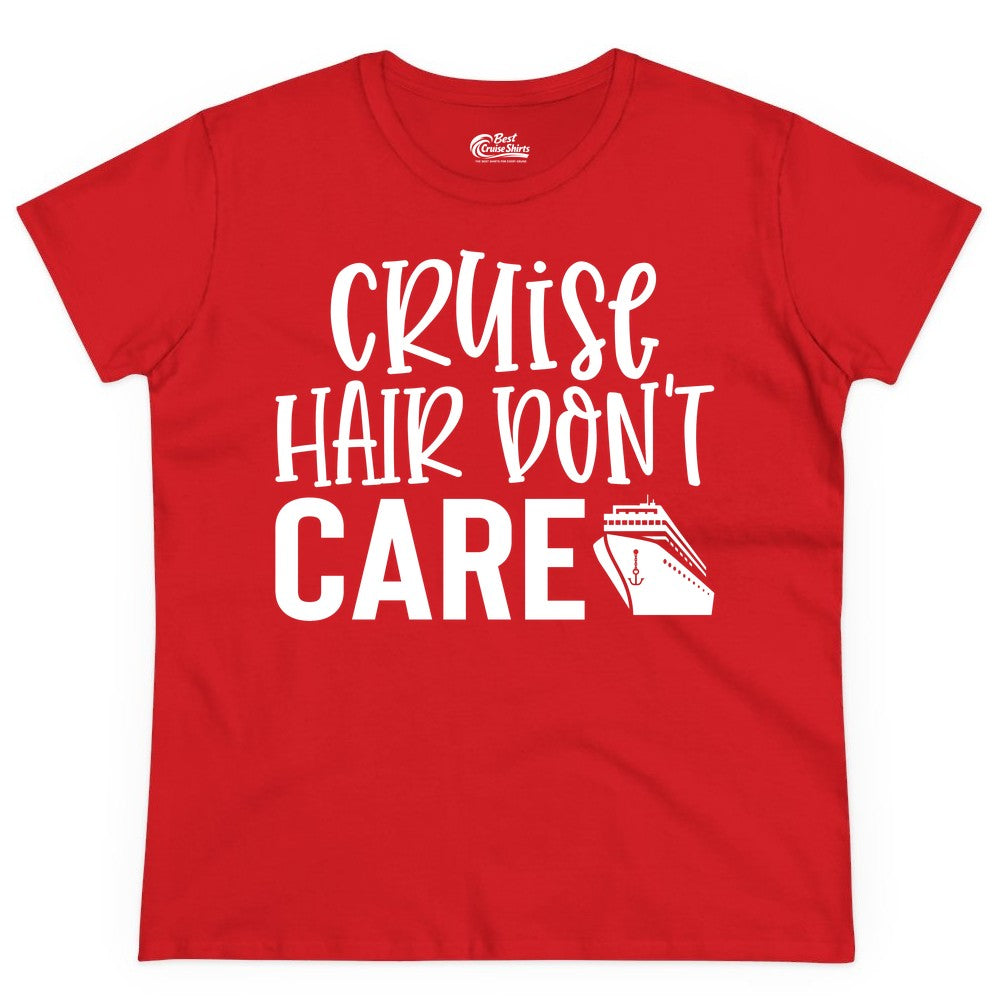 Cruise Hair Dont Care Shirt - Funny Cruise Apparel Vacation Tee (Ladies Tee) in Red - Cruise Hair Dont Care Shirt - Playful Vacation Slogan with Ship Graphic