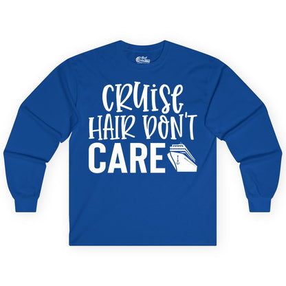 Cruise Hair Dont Care Shirt - Funny Cruise Apparel Vacation Tee (Long Sleeve) in Royal - Cruise Hair Dont Care Shirt - Playful Vacation Slogan with Ship Graphic
