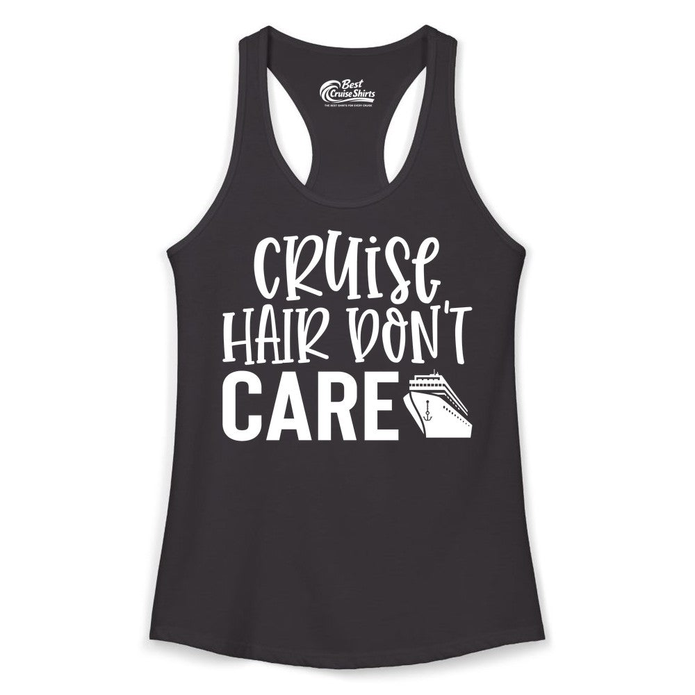 Cruise Hair Dont Care Shirt - Funny Cruise Apparel Vacation Tee (Ladies Tank) in Black - Cruise Hair Dont Care Shirt - Playful Vacation Slogan with Ship Graphic