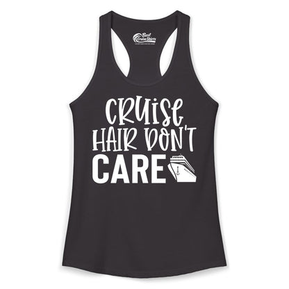 Cruise Hair Dont Care Shirt - Funny Cruise Apparel Vacation Tee (Ladies Tank) in Black - Cruise Hair Dont Care Shirt - Playful Vacation Slogan with Ship Graphic