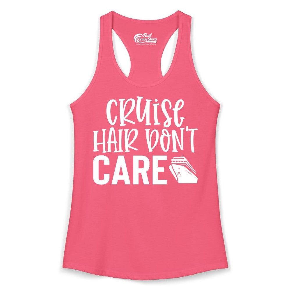 Cruise Hair Dont Care Shirt - Funny Cruise Apparel Vacation Tee (Ladies Tank) in Hot Pink - Cruise Hair Dont Care Shirt - Playful Vacation Slogan with Ship Graphic