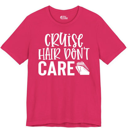 Cruise Hair Dont Care Shirt - Funny Cruise Apparel Vacation Tee (Premium Tee) in Fuchsia - Cruise Hair Dont Care Shirt - Playful Vacation Slogan with Ship Graphic