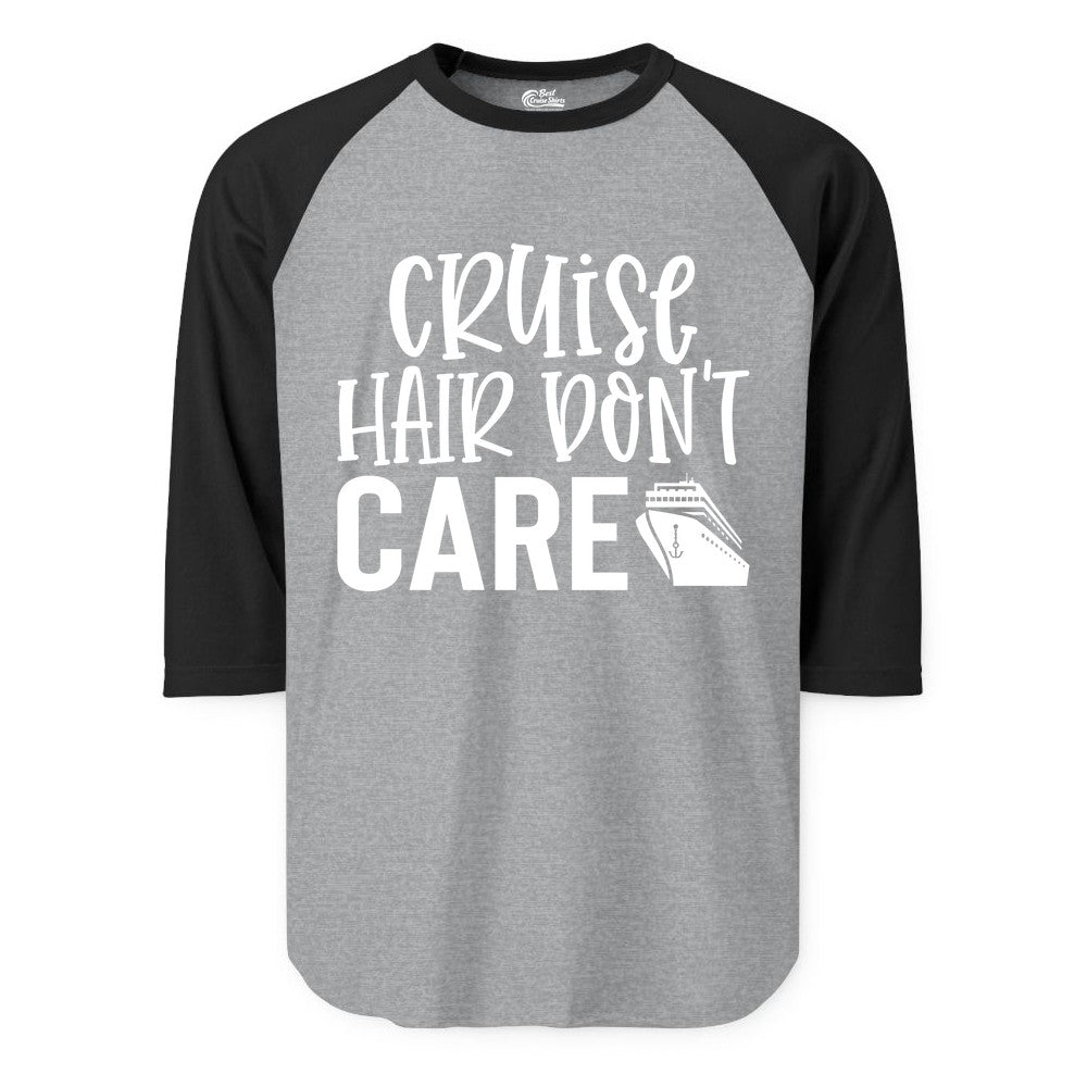 Cruise Hair Dont Care Shirt - Funny Cruise Apparel Vacation Tee (Raglan) in Heather GreyBlack - Cruise Hair Dont Care Shirt - Playful Vacation Slogan with Ship Graphic