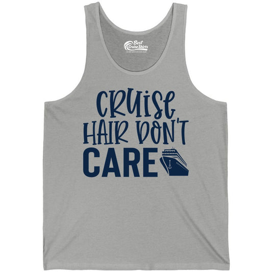 Cruise Hair Dont Care Shirt - Funny Cruise Apparel Vacation Tee (Tank Top) in Athletic Heather - Cruise Hair Dont Care Shirt - Playful Vacation Slogan with Ship Graphic