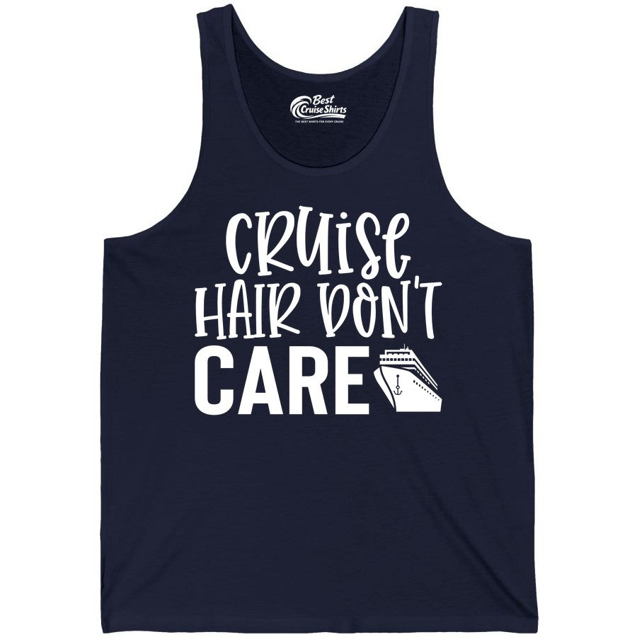 Cruise Hair Dont Care Shirt - Funny Cruise Apparel Vacation Tee (Tank Top) in Navy - Cruise Hair Dont Care Shirt - Playful Vacation Slogan with Ship Graphic