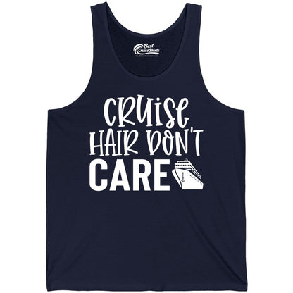 Cruise Hair Dont Care Shirt - Funny Cruise Apparel Vacation Tee (Tank Top) in Navy - Cruise Hair Dont Care Shirt - Playful Vacation Slogan with Ship Graphic