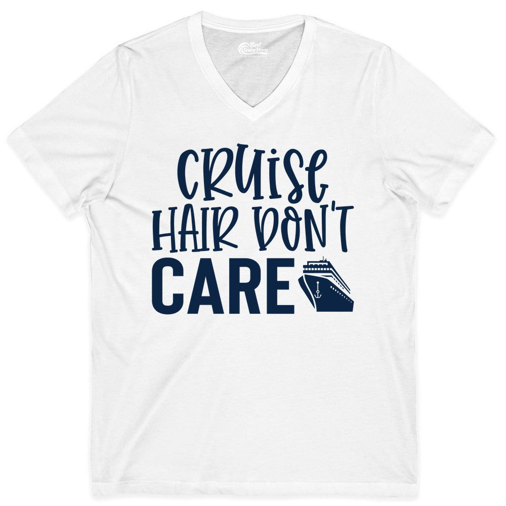 Cruise Hair Dont Care Shirt - Funny Cruise Apparel Vacation Tee (V-Neck) in White - Cruise Hair Dont Care Shirt - Playful Vacation Slogan with Ship Graphic