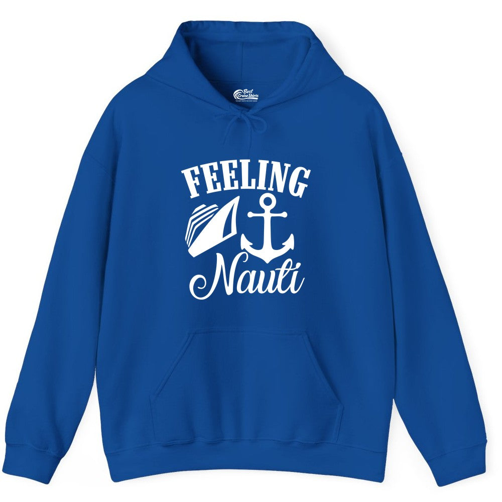 Feeling Nauti Shirt - Funny Cruise Ship Shirt for Vacationers (Hoodie) in Royal - Feeling Nauti Shirt - Funny Cruise Ship Anchor Nautical Tee Design