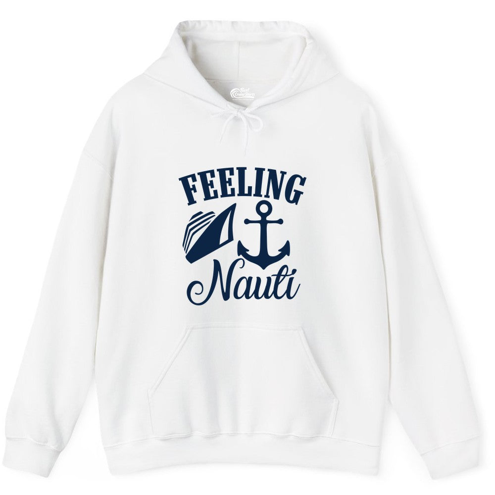 Feeling Nauti Shirt - Funny Cruise Ship Shirt for Vacationers (Hoodie) in White - Feeling Nauti Shirt - Funny Cruise Ship Anchor Nautical Tee Design