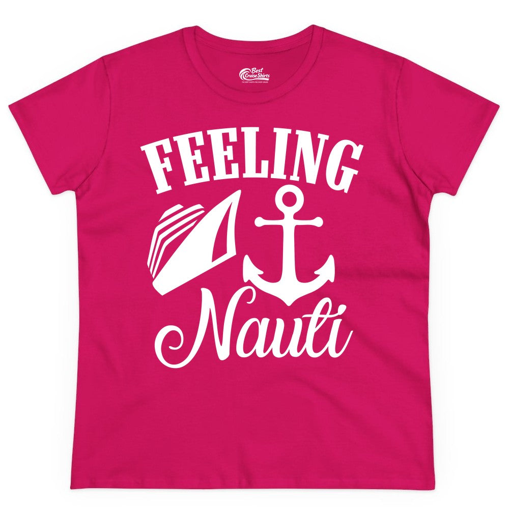 Feeling Nauti Shirt - Funny Cruise Ship Shirt for Vacationers (Ladies Tee) in Heliconia - Feeling Nauti Shirt - Funny Cruise Ship Anchor Nautical Tee Design