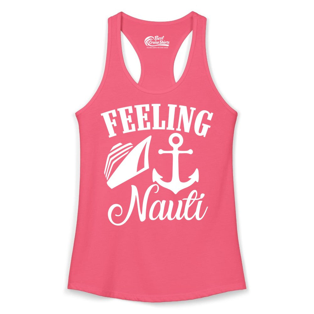Feeling Nauti Shirt - Funny Cruise Ship Shirt for Vacationers (Ladies Tank) in Hot Pink - Feeling Nauti Shirt - Funny Cruise Ship Anchor Nautical Tee Design
