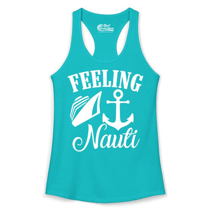 Feeling Nauti Shirt - Funny Cruise Ship Shirt for Vacationers (Ladies Tank) in Tahiti Blue - Feeling Nauti Shirt - Funny Cruise Ship Anchor Nautical Tee Design