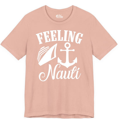 Feeling Nauti Shirt - Funny Cruise Ship Shirt for Vacationers (Premium Tee) in Peach - Feeling Nauti Shirt - Funny Cruise Ship Anchor Nautical Tee Design