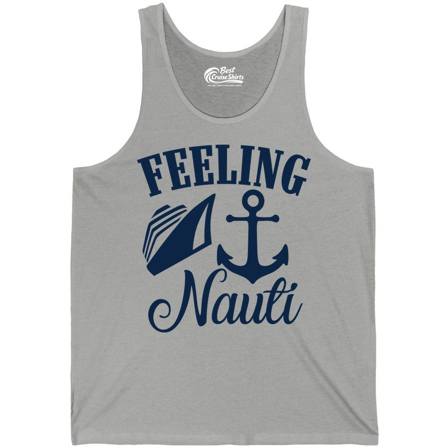 Feeling Nauti Shirt - Funny Cruise Ship Shirt for Vacationers (Tank Top) in Athletic Heather - Feeling Nauti Shirt - Funny Cruise Ship Anchor Nautical Tee Design