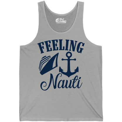 Feeling Nauti Shirt - Funny Cruise Ship Shirt for Vacationers (Tank Top) in Athletic Heather - Feeling Nauti Shirt - Funny Cruise Ship Anchor Nautical Tee Design