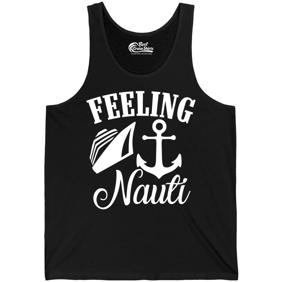 Feeling Nauti Shirt - Funny Cruise Ship Shirt for Vacationers (Tank Top) in Black - Feeling Nauti Shirt - Funny Cruise Ship Anchor Nautical Tee Design