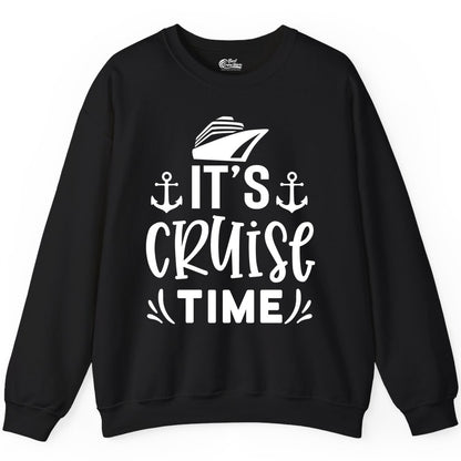 Its Cruise Time Shirt - Cruise Apparel Nautical Shirt Gift (Sweatshirt) in Black - It’s Cruise Time Nautical Shirt With Anchors and Cruise Ship Graphic