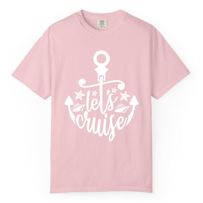 Let's Cruise Shirt - Nautical Anchor Cruise Vacation Tee for Groups (Comfort Color) in Blossom - Let's Cruise Shirt - Nautical Anchor and Cruise Ship Stars Design Tee