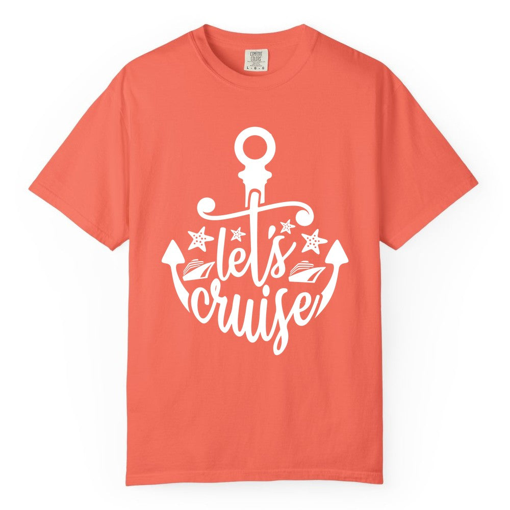 Let's Cruise Shirt - Nautical Anchor Cruise Vacation Tee for Groups (Comfort Color) in Bright Salmon - Let's Cruise Shirt - Nautical Anchor and Cruise Ship Stars Design Tee