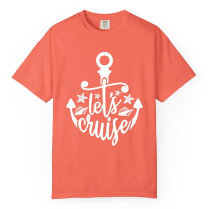 Let's Cruise Shirt - Nautical Anchor Cruise Vacation Tee for Groups (Comfort Color) in Bright Salmon - Let's Cruise Shirt - Nautical Anchor and Cruise Ship Stars Design Tee