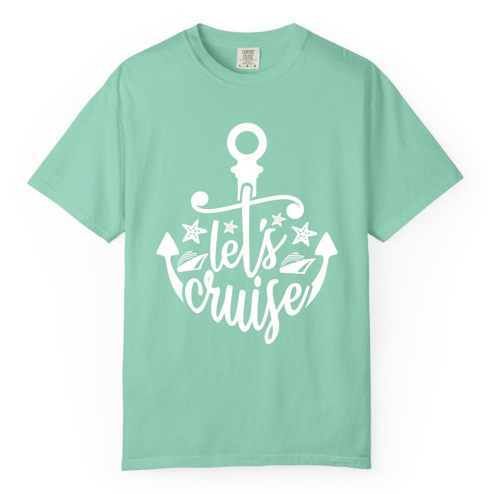 Let's Cruise Shirt - Nautical Anchor Cruise Vacation Tee for Groups (Comfort Color) in Island Reef - Let's Cruise Shirt - Nautical Anchor and Cruise Ship Stars Design Tee