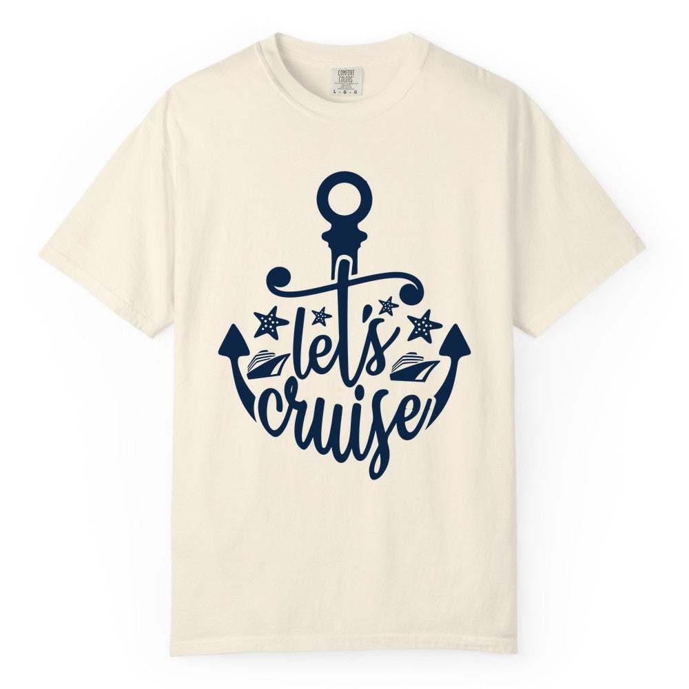 Let's Cruise Shirt - Nautical Anchor Cruise Vacation Tee for Groups (Comfort Color) in Ivory - Let's Cruise Shirt - Nautical Anchor and Cruise Ship Stars Design Tee