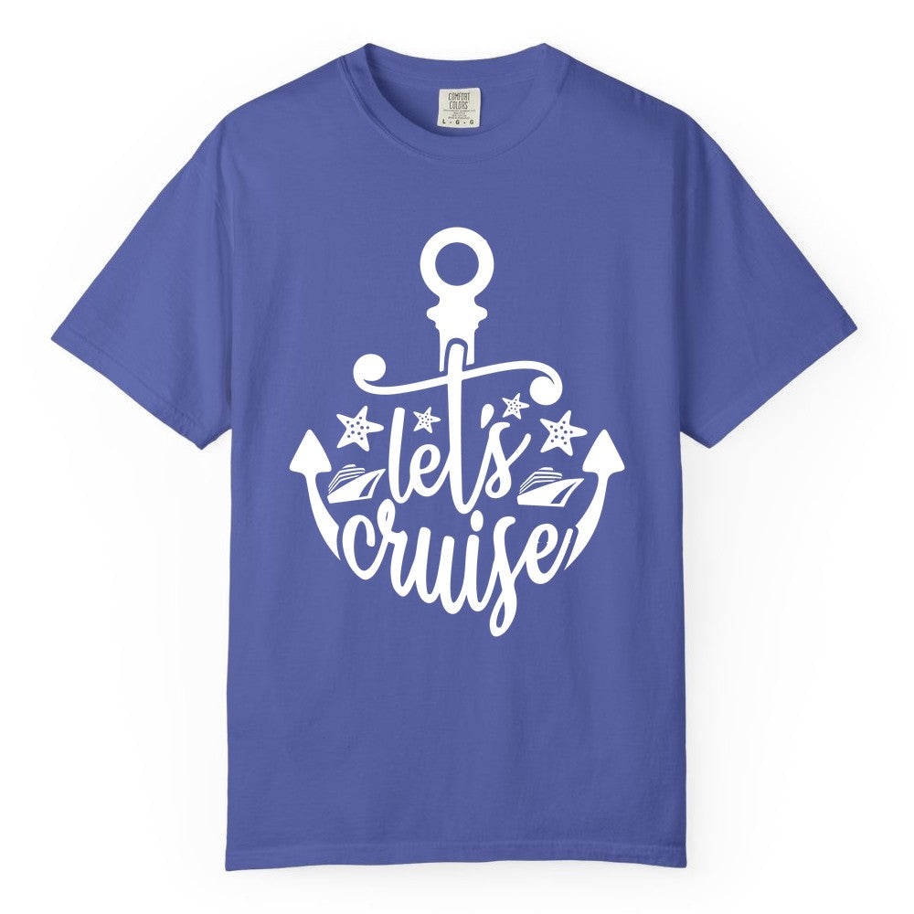 Let's Cruise Shirt - Nautical Anchor Cruise Vacation Tee for Groups (Comfort Color) in Periwinkle - Let's Cruise Shirt - Nautical Anchor and Cruise Ship Stars Design Tee