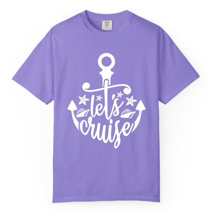 Let's Cruise Shirt - Nautical Anchor Cruise Vacation Tee for Groups (Comfort Color) in Violet - Let's Cruise Shirt - Nautical Anchor and Cruise Ship Stars Design Tee