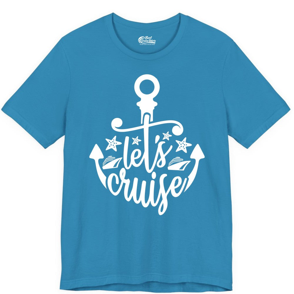 Let's Cruise Shirt - Nautical Anchor Cruise Vacation Tee for Groups (Premium Tee) in Aqua - Let's Cruise Shirt - Nautical Anchor and Cruise Ship Stars Design Tee