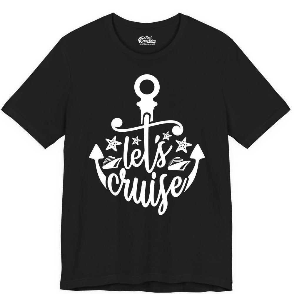 Let's Cruise Shirt - Nautical Anchor Cruise Vacation Tee for Groups (Premium Tee) in Black - Let's Cruise Shirt - Nautical Anchor and Cruise Ship Stars Design Tee