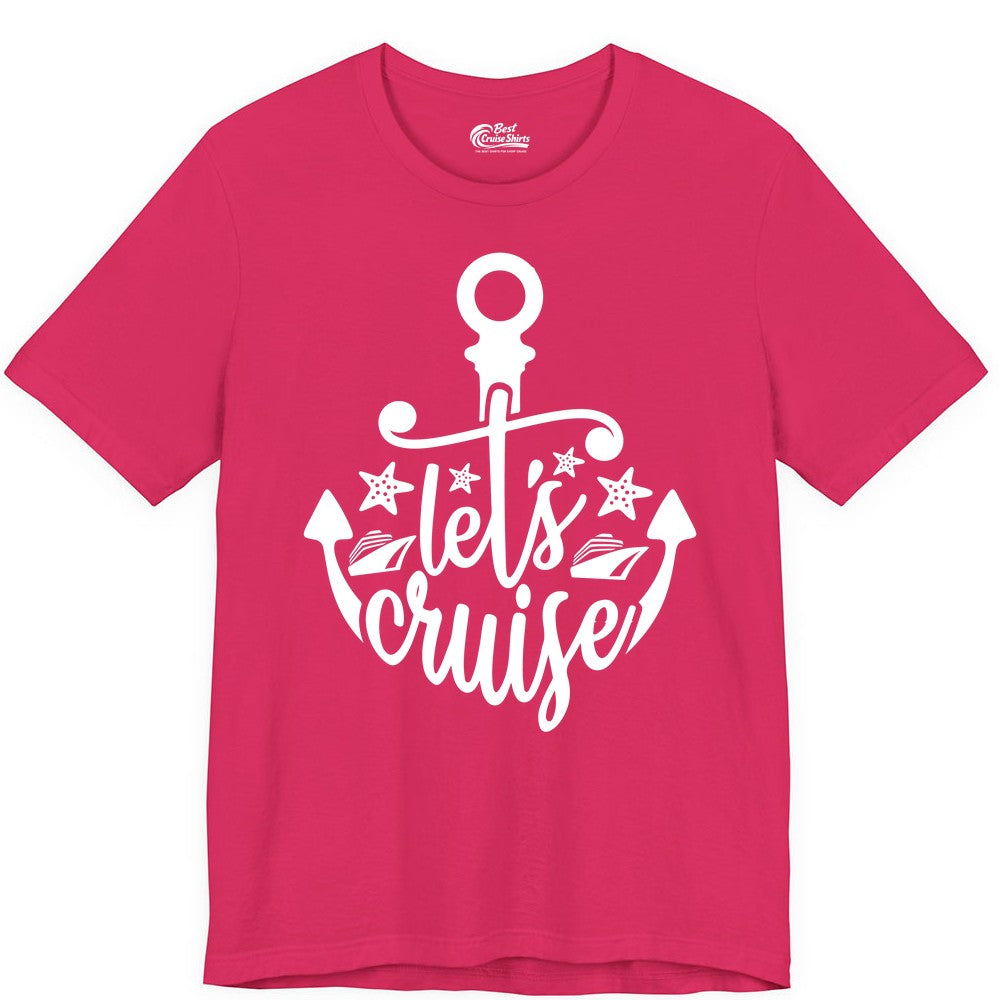 Let's Cruise Shirt - Nautical Anchor Cruise Vacation Tee for Groups (Premium Tee) in Fuchsia - Let's Cruise Shirt - Nautical Anchor and Cruise Ship Stars Design Tee