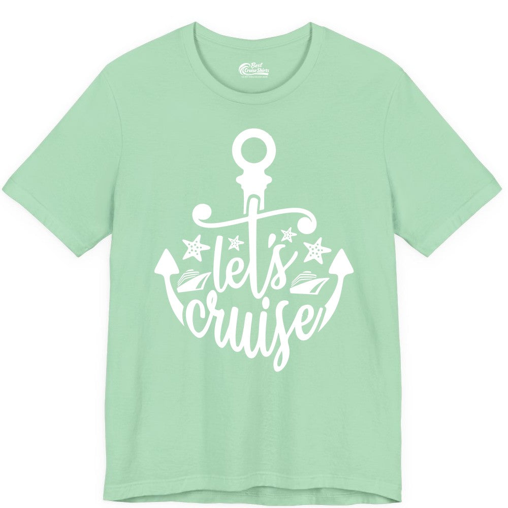 Let's Cruise Shirt - Nautical Anchor Cruise Vacation Tee for Groups (Premium Tee) in Mint - Let's Cruise Shirt - Nautical Anchor and Cruise Ship Stars Design Tee