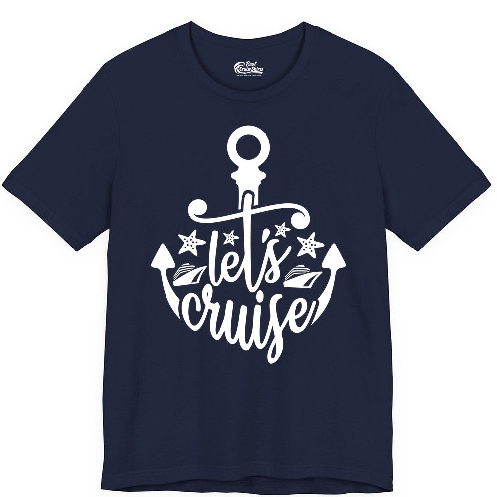 Let's Cruise Shirt - Nautical Anchor Cruise Vacation Tee for Groups (Premium Tee) in Navy - Let's Cruise Shirt - Nautical Anchor and Cruise Ship Stars Design Tee
