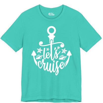 Let's Cruise Shirt - Nautical Anchor Cruise Vacation Tee for Groups (Premium Tee) in Teal - Let's Cruise Shirt - Nautical Anchor and Cruise Ship Stars Design Tee