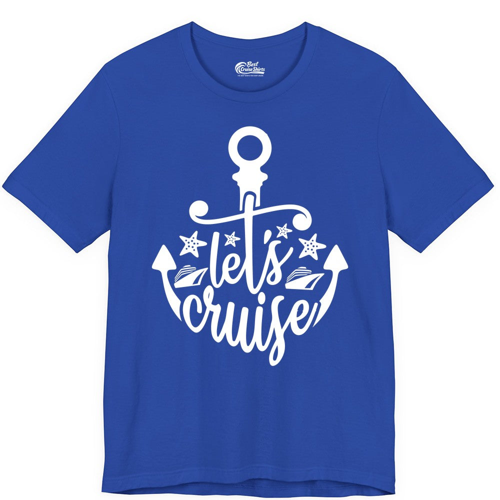 Let's Cruise Shirt - Nautical Anchor Cruise Vacation Tee for Groups (Premium Tee) in True Royal - Let's Cruise Shirt - Nautical Anchor and Cruise Ship Stars Design Tee