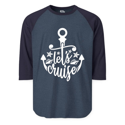 Let's Cruise Shirt - Nautical Anchor Cruise Vacation Tee for Groups (Raglan) in Heather DenimNavy - Let's Cruise Shirt - Nautical Anchor and Cruise Ship Stars Design Tee