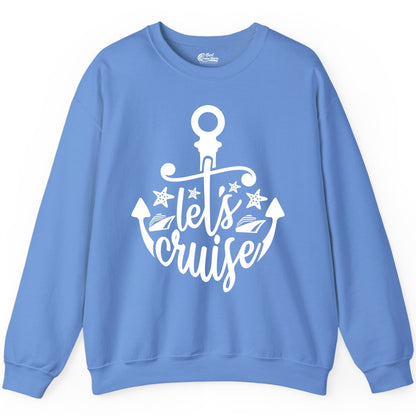 Let's Cruise Shirt - Nautical Anchor Cruise Vacation Tee for Groups (Sweatshirt) in Carolina Blue - Let's Cruise Shirt - Nautical Anchor and Cruise Ship Stars Design Tee