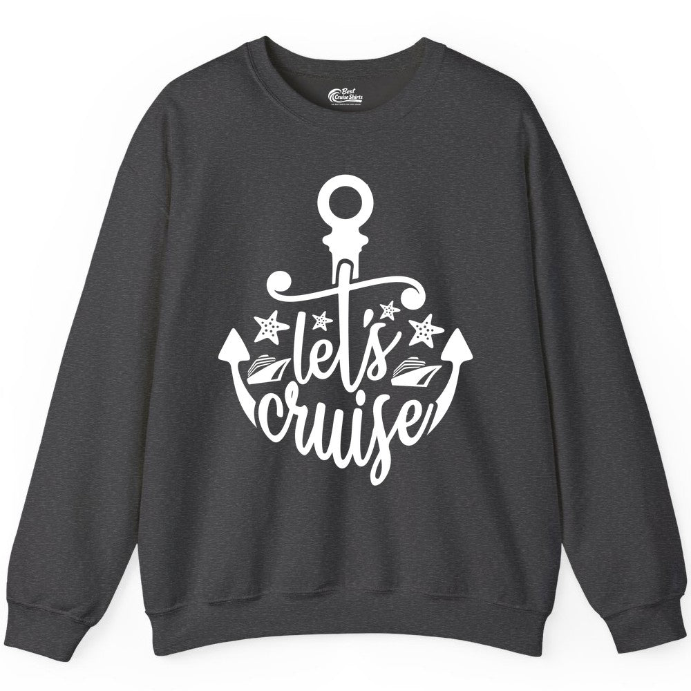 Let's Cruise Shirt - Nautical Anchor Cruise Vacation Tee for Groups (Sweatshirt) in Dark Heather - Let's Cruise Shirt - Nautical Anchor and Cruise Ship Stars Design Tee
