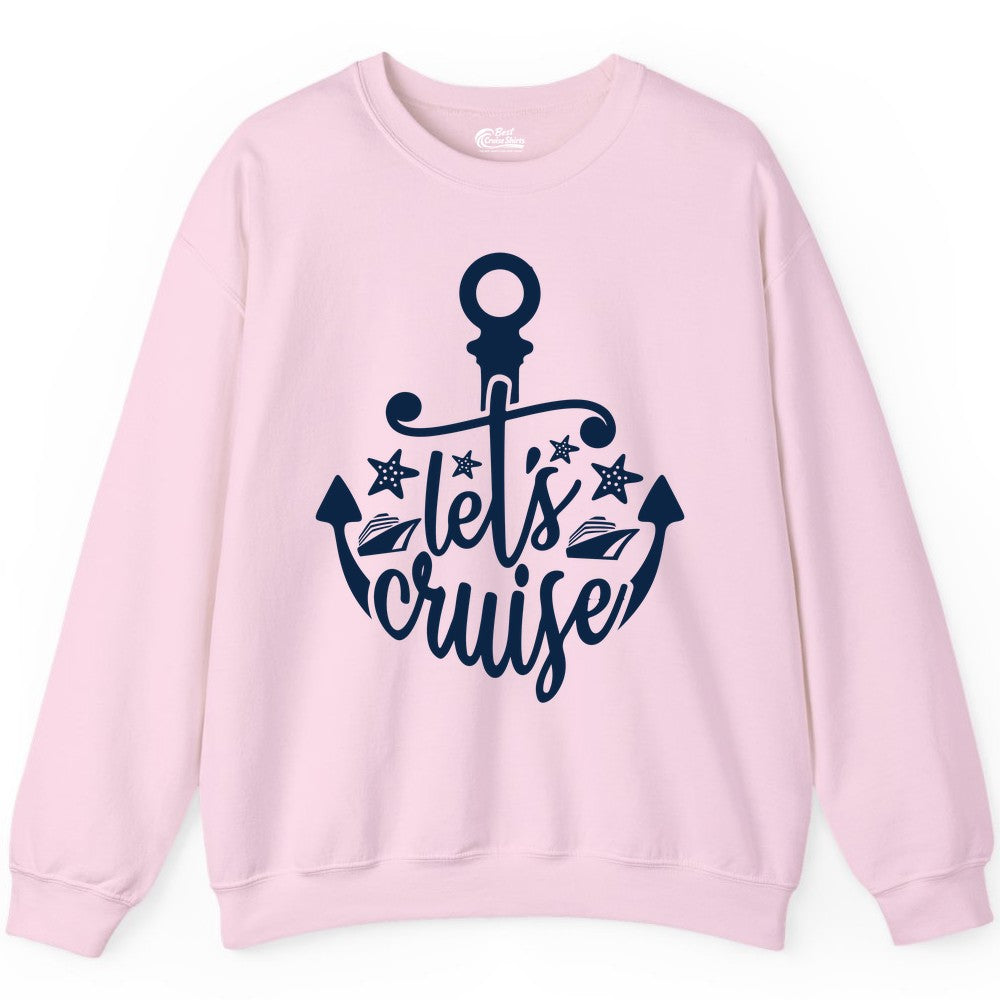 Let's Cruise Shirt - Nautical Anchor Cruise Vacation Tee for Groups (Sweatshirt) in Light Pink - Let's Cruise Shirt - Nautical Anchor and Cruise Ship Stars Design Tee