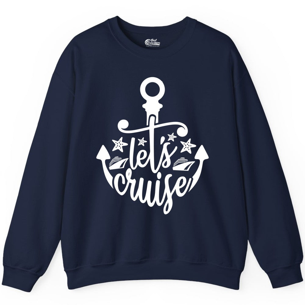 Let's Cruise Shirt - Nautical Anchor Cruise Vacation Tee for Groups (Sweatshirt) in Navy - Let's Cruise Shirt - Nautical Anchor and Cruise Ship Stars Design Tee
