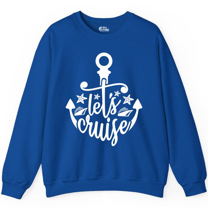 Let's Cruise Shirt - Nautical Anchor Cruise Vacation Tee for Groups (Sweatshirt) in Royal - Let's Cruise Shirt - Nautical Anchor and Cruise Ship Stars Design Tee