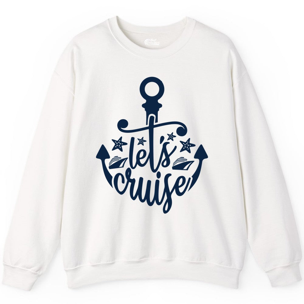 Let's Cruise Shirt - Nautical Anchor Cruise Vacation Tee for Groups (Sweatshirt) in White - Let's Cruise Shirt - Nautical Anchor and Cruise Ship Stars Design Tee