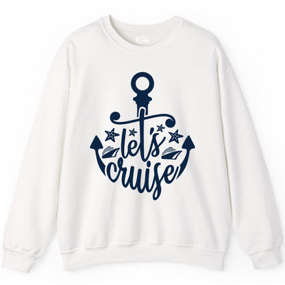 Let's Cruise Shirt - Nautical Anchor Cruise Vacation Tee for Groups (Sweatshirt) in White - Let's Cruise Shirt - Nautical Anchor and Cruise Ship Stars Design Tee